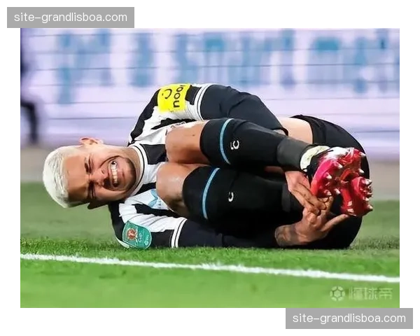 纽卡斯尔遭遇致命中场危机，吉马良斯肌肉挫伤归期未定